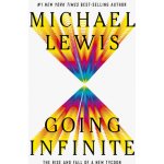 Going Infinite: The Rise and Fall of a New Tycoon Lewis MichaelPevná vazba – Hledejceny.cz