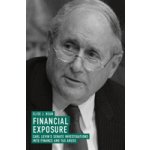 Financial Exposure: Carl Levin's Senate Investigations Into Finance and Tax Abuse Bean Elise J.Pevná vazba – Hledejceny.cz