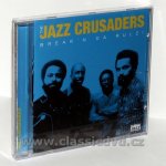 Jazz Crusaders - Break'n Da Rulz! CD – Hledejceny.cz