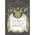 Střet králů. Píseň ledu a ohně 2. - George R.R. Martin – Hledejceny.cz