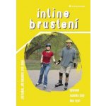 Kirchner Jiří, Louka Oto, Kuban Jiří - Inline bruslení – Zbozi.Blesk.cz