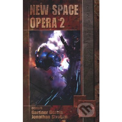 New Space Opera 2 - Bill Willingham, John Scalzi, Robert Charles – Zboží Mobilmania