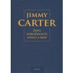 Ženy, náboženství, násilí a moc Jimmy Carter – Sleviste.cz