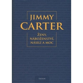 Ženy, náboženství, násilí a moc Jimmy Carter