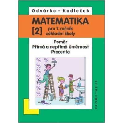 Matematika pro 7. ročník ZŠ - učebnice 2. díl - Odvárko, Kadleček – Zbozi.Blesk.cz