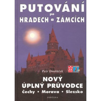 Putování po hradech a zámcích Petr Dvořáček – Hledejceny.cz