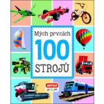 Mých prvních 100 strojů - neuveden – Hledejceny.cz
