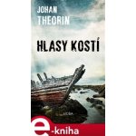 Hlasy kostí - Johan Theorin – Hledejceny.cz