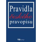 Pravidla českého pravopisu - Tomáš Zahradníček, Věra Zahradníčková – Zbozi.Blesk.cz