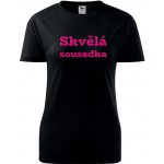 Černé dámské tričko Skvělá sousedka dárek pro sousedku – Hledejceny.cz