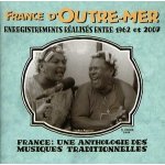 France D'Outre-mer - Enregistrements Realises Entre 1962 Et 2007 CD – Hledejceny.cz