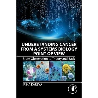 Understanding Cancer from a Systems Biology Point of View