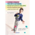 Cvičení a terapie pro děti s autismem, Aspergerovým syndromem, ADD, ADHD ... – Hledejceny.cz