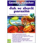 Jak se zbavit parazitů - Gennadij Malachov – Sleviste.cz