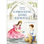 O princezně, která ráčkovala - Magdaléna Turnovská – Hledejceny.cz