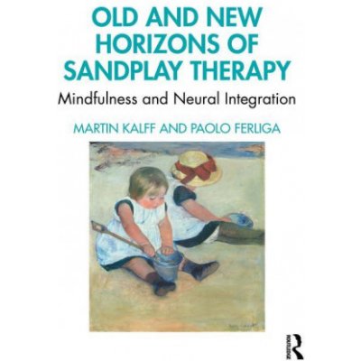 Old and New Horizons of Sandplay Therapy – Zboží Mobilmania