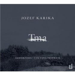 Tma - Jozef Karika - čte Vasil Fridrich