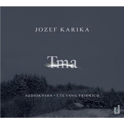 Tma - Jozef Karika - čte Vasil Fridrich – Hledejceny.cz