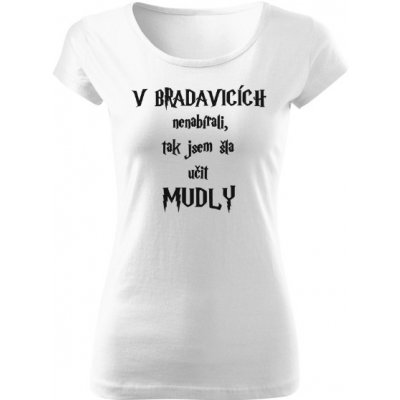 Tričko s potiskem V bradavicích nenabírali Bílá – Zboží Dáma