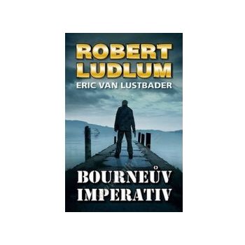 Bourneův imperativ - Robert Ludlum, Eric Van Lustbader