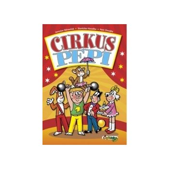 Cirkus Pepi - Němeček Jaroslav a kolektív