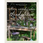 Mein nostalgischer Landgarten Stefanie Rathjens – Hledejceny.cz