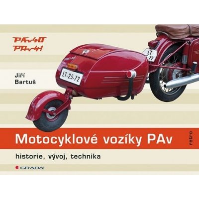 Motocyklové vozíky PAv - historie, vývoj, technika - Bartuš Jiří – Hledejceny.cz