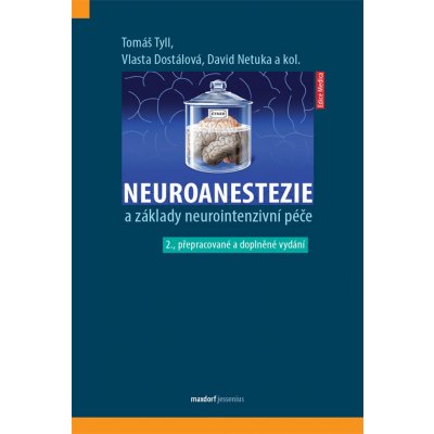 David Netuka Neuroanestezie a základy neurointenzivní péče - MUDr. Vlasta Dostálová ...