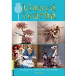 Lidová tvorba - Návody, recepty, tradice a zvyky, dárky a výrobky - Herynek Petr, Vázaná – Hledejceny.cz