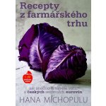 Recepty z farmářského trhu I. podzim-zima - Hanka Michopulu – Zbozi.Blesk.cz