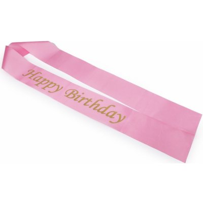 Narozeninová saténová šerpa Happy Birthday šíře 9,5 cm - růžová světlá zlatá – Zboží Dáma