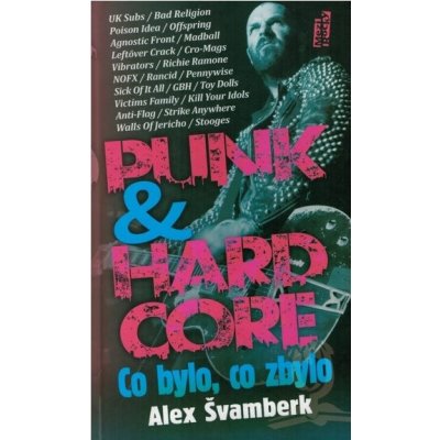 Punk & hardcor. co bylo, co zbylo - Alex Švamberk – Zboží Mobilmania
