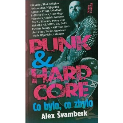 Punk & hardcor. co bylo, co zbylo - Alex Švamberk