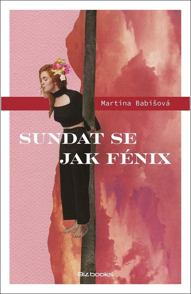 Sundat se jak fénix - Babišová Martina