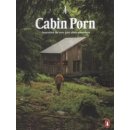 Cabin Porn: Inspiration for Your Quiet Place... - Zach Klein, Steven Leckart