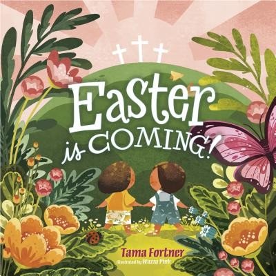 Easter Is Coming! - (Fortner Tama)(Board Books) – Hledejceny.cz