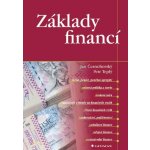 Základy financí - Jan Černohorský, Petr Teplý – Hledejceny.cz