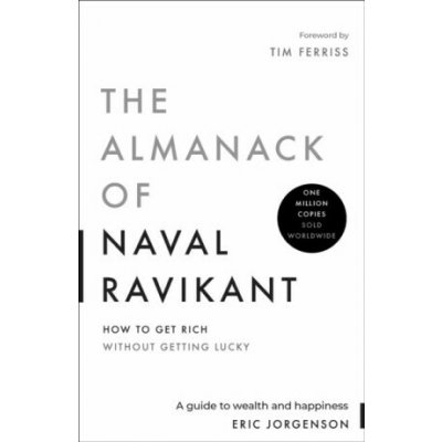 ALMANACK OF NAVAL RAVIKANT E02 JORGENSON ERIC – Zboží Dáma