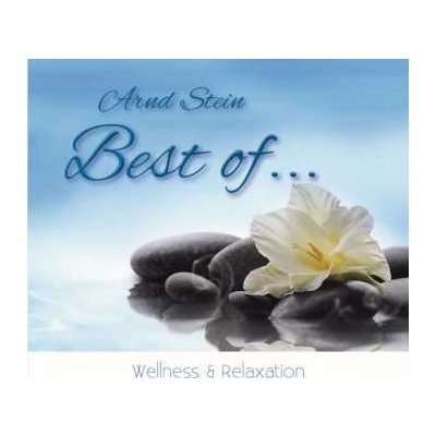 Arnd Stein - Best Of wellness & Relaxation CD – Zbozi.Blesk.cz
