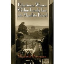Palestinian Women and Muslim Family Law in the Mandate Period