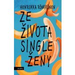 Ze života single ženy - Henriikka Rönkkönen – Hledejceny.cz