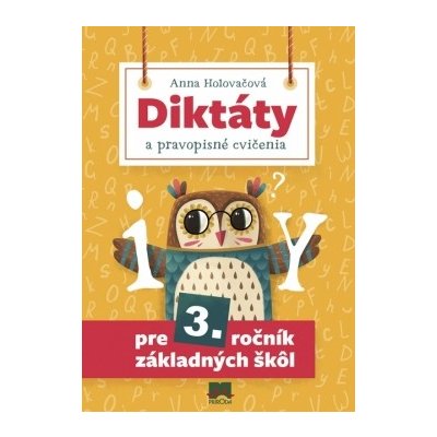 Diktáty a pravopisné cvičenia pre 3. ročník základných škôl, 2. vydanie – Hledejceny.cz