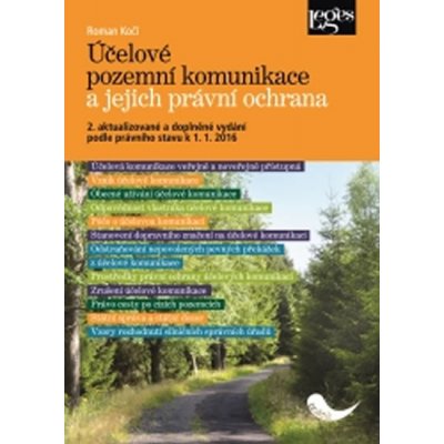 Účelové pozemní komunikace a jejich právní ochrana - Roman Kočí – Hledejceny.cz