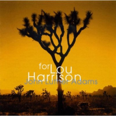 John Luther Adams - For Lou Harrison CD