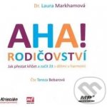 AHA! rodičovství - Laura Markhamová – Hledejceny.cz