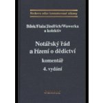 Notářský řád a řízení o dědictví - komentář - Bílek, Fiala, Jindřich, Wawerka a kol. – Hledejceny.cz
