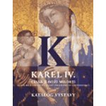Karel IV. - císař z Boží milosti katalog výstavy – Hledejceny.cz