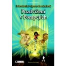 Pozdvižení v Pompejích - Dobrodružné výpravy do minulosti - Veronika Válková, Petr Kopl