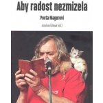 Aby radost nezmizela Pocta Magorovi – Hledejceny.cz