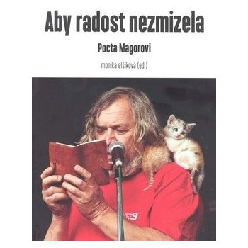 Aby radost nezmizela Pocta Magorovi